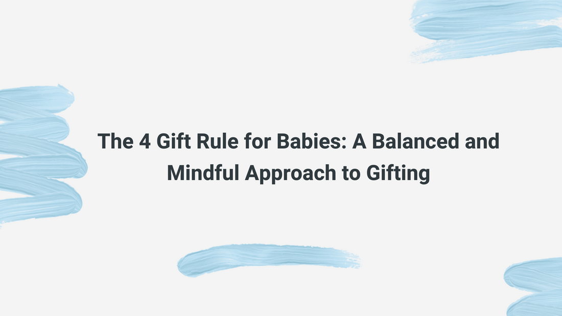 The 4 Gift Rule for Babies: A Balanced and Mindful Approach to Gifting
