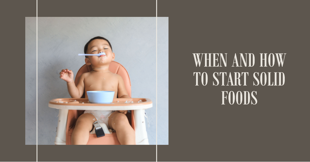 When and How to Start Solid Foods: Expert Tips for a Smooth Transition